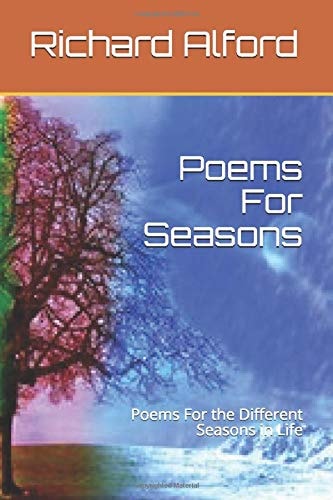 Poems For Seasons Poems For the Different Seasons in Life