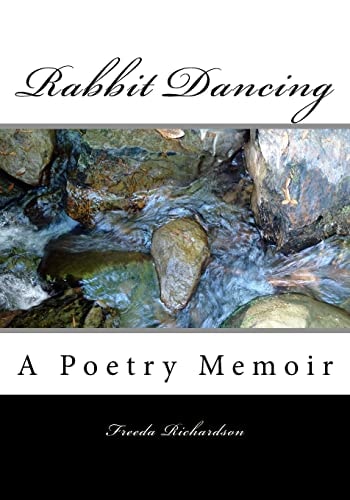 Rabbit Dancing A Poetry Memoir
