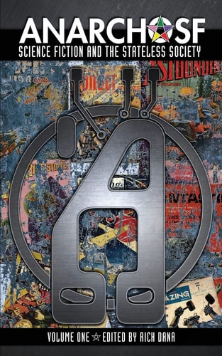 Anarcho SF The Obsolete Press Irregular Anthology of Anarchist Science Fiction, Volume #1