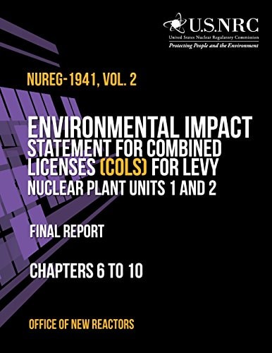 Environmental Impact Statement for Combined Licenses (COLs) for Levy Nuclear Plant Units 1 and 2 Final Report Chapters 6 to 10 Office