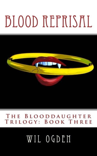 Blood Reprisal The Blooddaughter Trilogy: Book Three