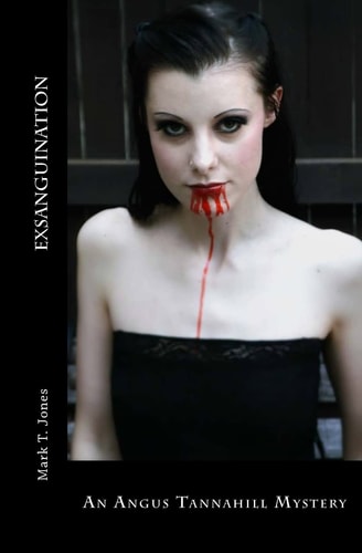 Exsanguination An Angus Tannahill Mystery