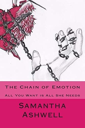 The Chain of Emotion All You Want Is All She Needs