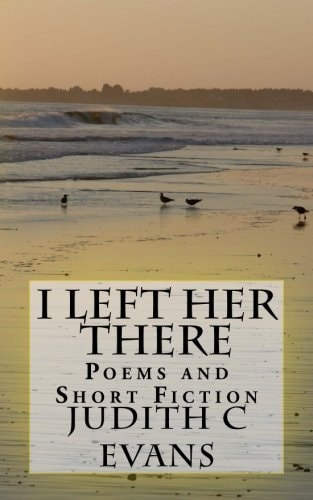 I Left Her There Poems