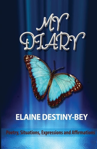 My Diary Poetry, Situations, Expressions and Affirmations