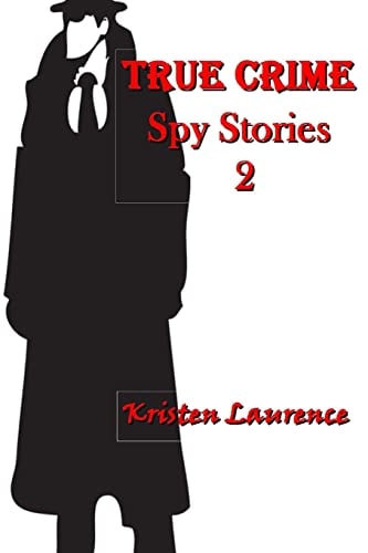 True Crime Spy Stories 2