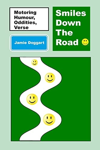 Smiles Down The Road Motoring Humour, Snippets, Verse and Oddities