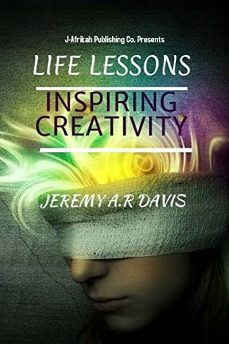 Life Lessons Inspiring Creativity