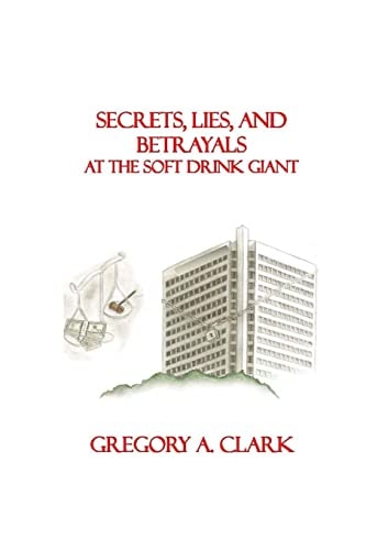Secrets, Lies, and Betrayals at The Soft Drink Giant
