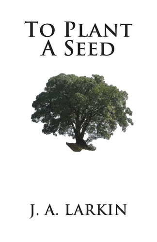 To Plant a Seed