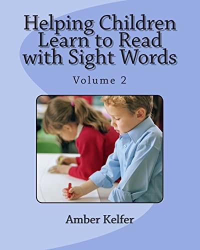 Helping Children Learn to Read with Sight Words Volume 2