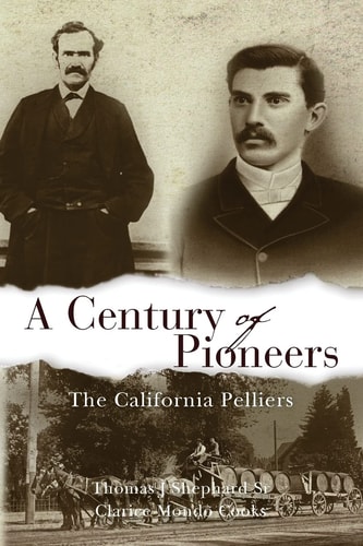 A Century of Pioneers The California Pelliers