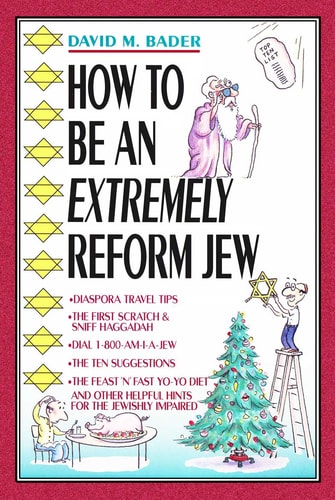 How to Be an Extremely Reform Jew