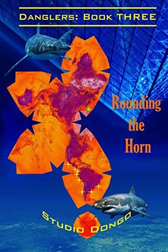 Rounding the Horn Danglers: Book Three