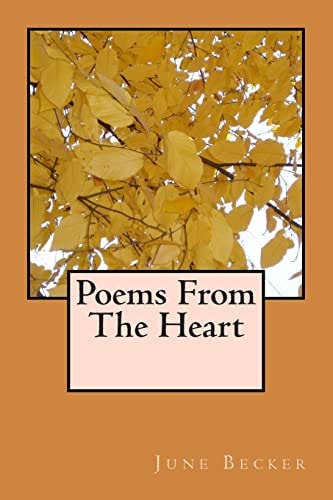 Poems From The Heart A Collection Of Short Poems By June Becker