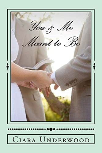 You and Me: Meant to Be Advice on Dating, Relationships, and Love