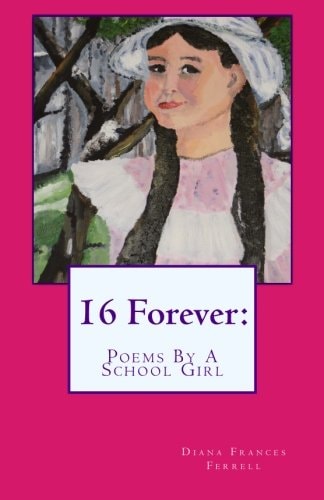 16 Forever Poems By A School Girl
