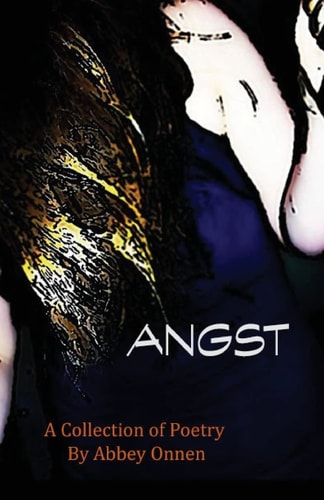 Angst A Collection of Poetry