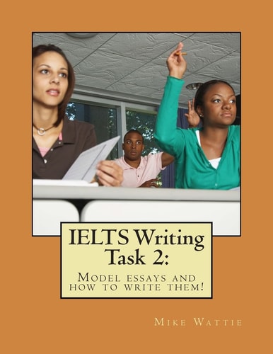 IELTS Writing Task 2 Model Essays and how to Write Them