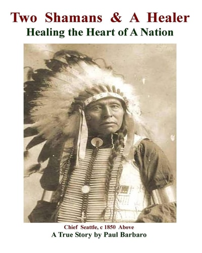 Two Shamans and a Healer Healing the Heart of a Nation
