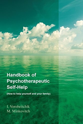 Handbook of Psychotherapeutic Self-help How to Help Yourself and Your Family