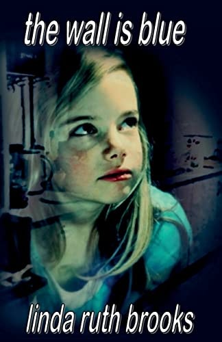 The Wall Is Blue A Song of the Inner Child