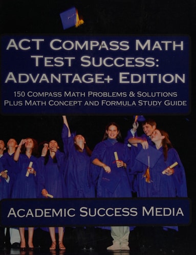 ACT Compass Math Test Success Advantage+ Edition