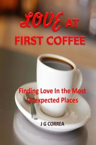 Love at First Coffee A Short Romantic Comedy