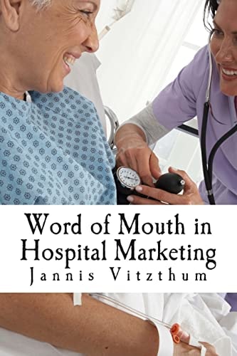 Word of Mouth in Hospital Marketing A Master Degree Thesis on WOM and Hospital Marketing