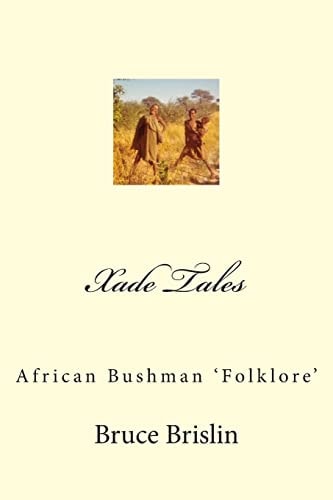Xade Tales African Bushman 'Folklore'