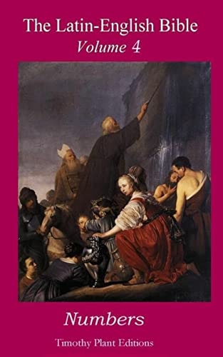 The Latin-English Bible - Volume IV Numbers