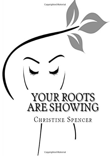 Your Roots Are Showing A Double Entendre! Is about Our Journey of COURAGE, VULNERABILITY, STRENGTH and FAITH. It Is About... Sisterhood (Sisterhood (n) the Solidarity of Women Based on Shared Conditions, Experiences and Courage)