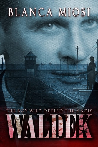 Waldek The Boy who Defied the Nazis
