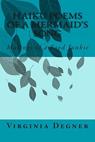 Haiku Poems of a Mermaid's Song Musings of a Food Junkie