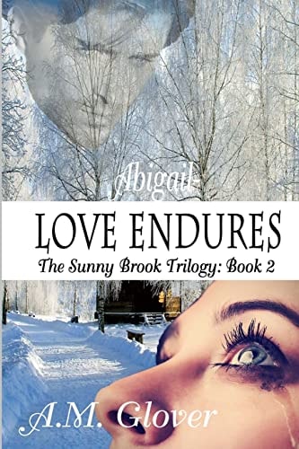 Abigail- Love Endures Book 2- The Sunny Brook Trilogy