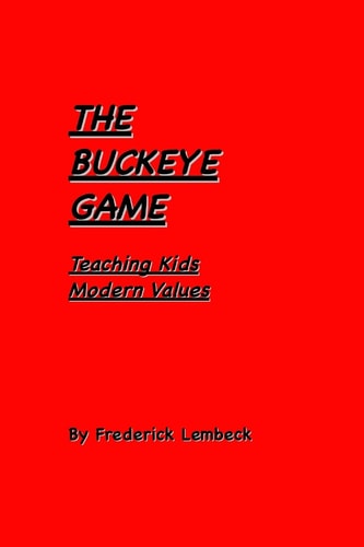 The Buckeye Game Teaching Kids Modern Values