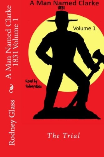 A Man Named Clarke 1831 Volume 1