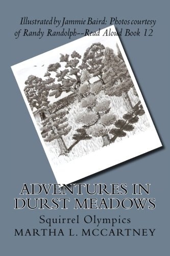Adventures In Durst Meadows Squirrel Olympics