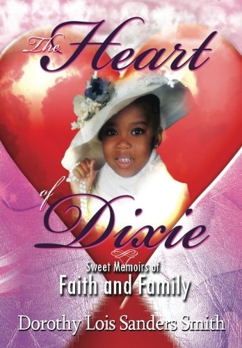 The Heart of Dixie Sweet Memoirs of Faith and Family