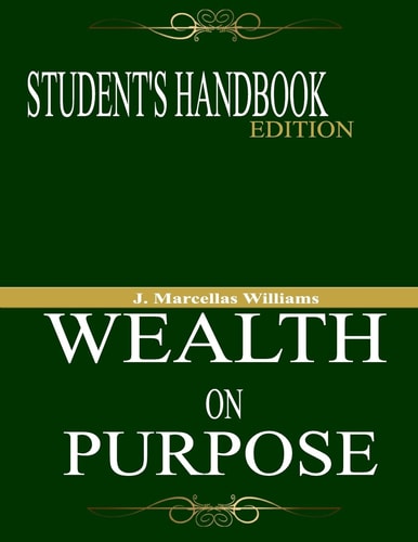 Wealth On Purpose Student's Handbook Edition