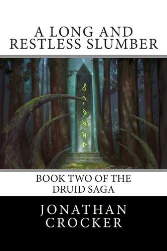 A Long and Restless Slumber Book Two of the Druid Saga