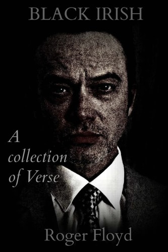 Black Irish A Collection of Verse
