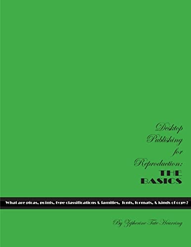 Desktop Publishing for Reproduction The Basics