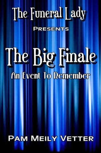 The Funeral Lady The Big Finale: An Event to Remember