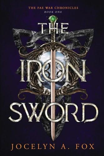 The Iron Sword The Fae War Chronicles, Book 1