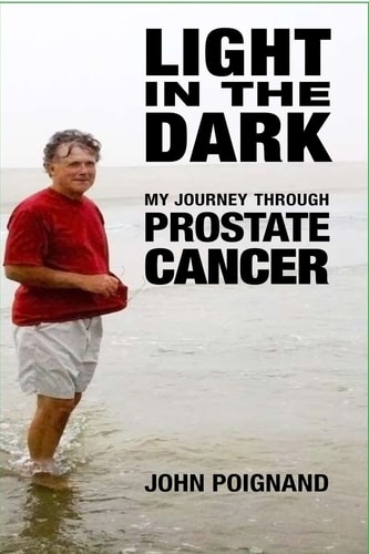 Light in the Dark, My Journey Through Prostate Cancer