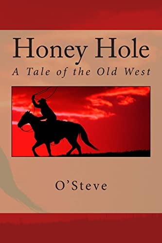 Honey Hole A Tale of the Old West