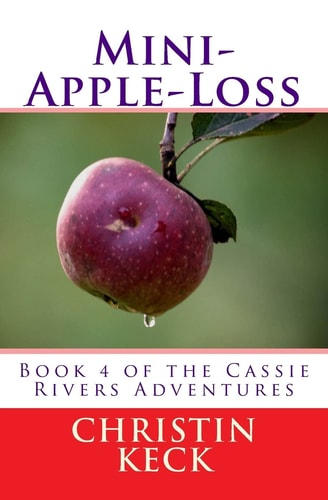 Mini-Apple Loss A Cassie Rivers Adventure