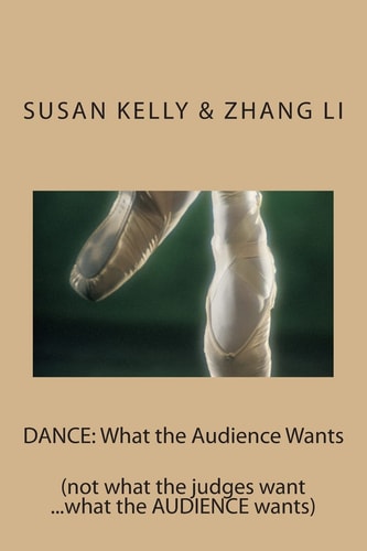Dance What the Audience Wants: (not what the Judges Want ...what the AUDIENCE Wants)
