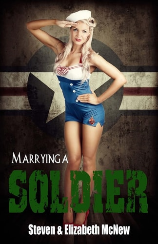 Marrying a Soldier What to Expect After Saying I Do
